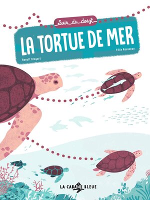 cover image of Suis du doigt la tortue de mer